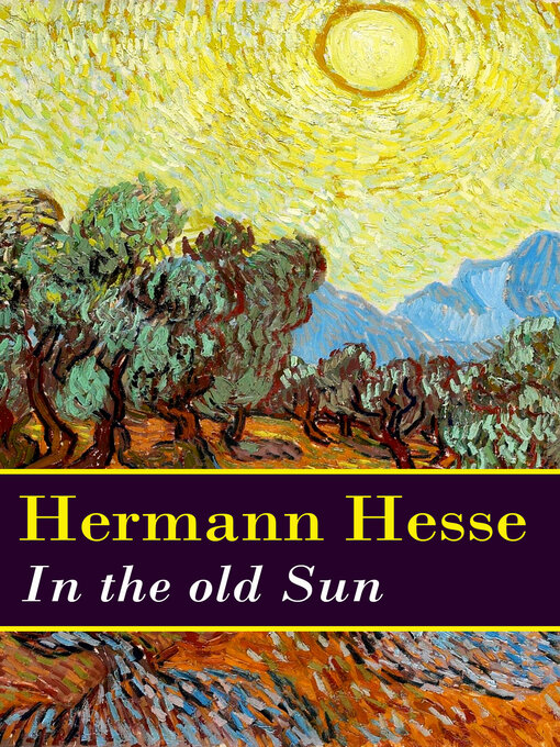 Title details for In the old Sun (a rediscovered novella by Hermann Hesse) by Hermann Hesse - Wait list